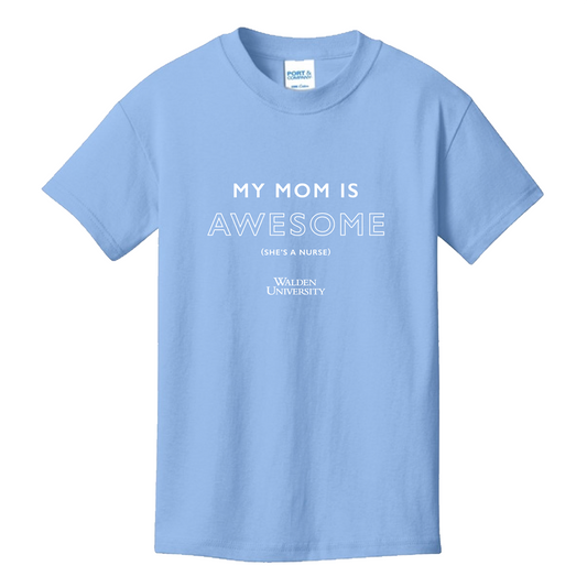 "My mom is awesome (she's a nurse)" — Youth T-Shirt